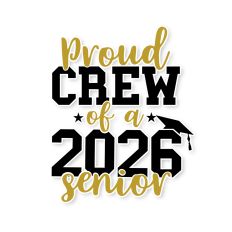 Proud Crew of a 2026 Senior
