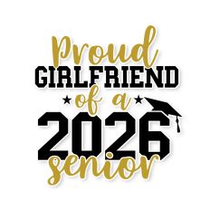 Proud Girlfriend of a 2026 Senior