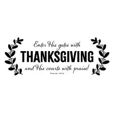 Enter His Gates with Thanksgiving - Psalm 100