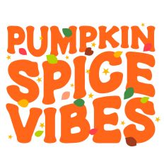Pumpkin Spice Vibes Quote