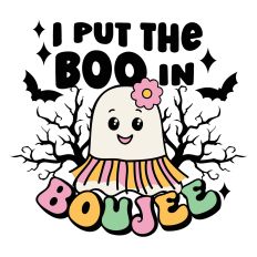I put the boo in boujee Halloween Quote