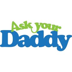 Ask Your Daddy