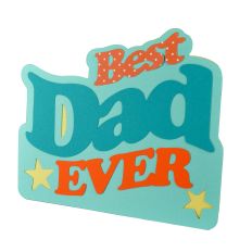 Best Dad Ever - Standing Card