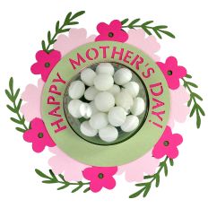 Happy Mother’s Day Flowers - Candy Dome Card