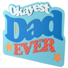 Okayest Dad Ever - Standing Card