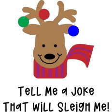 Tell Me a Joke That Will Sleigh Me! Reindeer