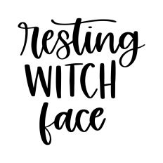 Resting Witch Face 2