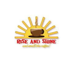 Rise and Shine and Smell the Coffee - SVG HTV file