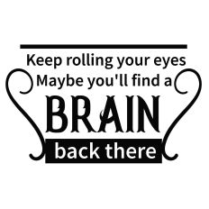 Keep Rolling Your Eyes