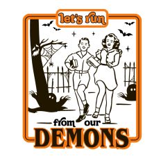 Let's run from our DEMONS 
