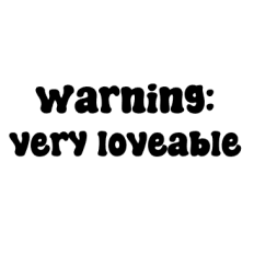 warning: very loveable funny cute text