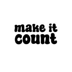 cute funny make it count inspirational text