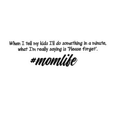 #momlife  Kids What I Mean is