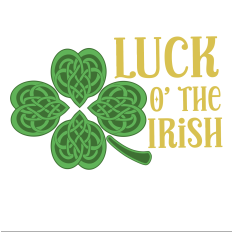 Luck O The Irish with Celtic clover