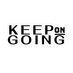 Keep on Going Print and Cut Motivational