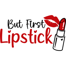 but first lipstick