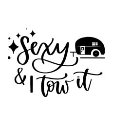 Sexy and I Tow It SVG