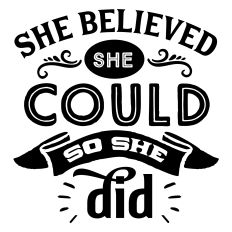 She Believed She Could So She Did SVG Quote