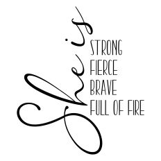 She is Strong Fierce Brave SVG Quote