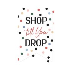 Shop Till You Drop