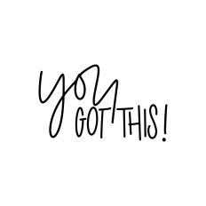 You Got This