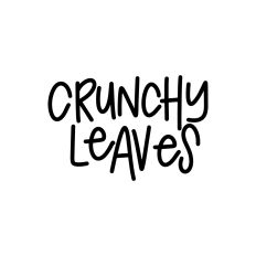 Crunchy Leaves