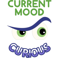 current mood curious