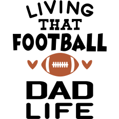living that football dad life phrase