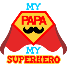 my papa my superhero