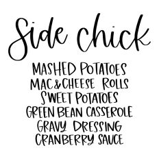 Side Chick - Funny Thanksgiving Design