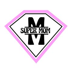 SUPER MOM | MOTHERS DAY SVG