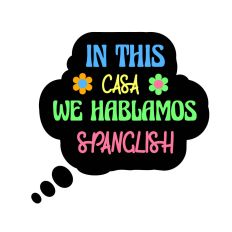 SPANGLISH QUOTE | BILINGUAL SVG 