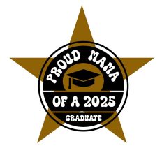 PROUD MAMA | GRADUATE 2025