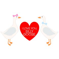 Silly Goose Love Valentine