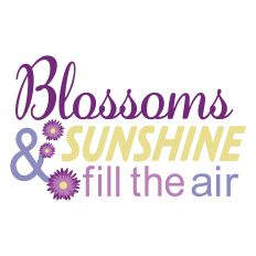 Blossoms & Sunshine Quote