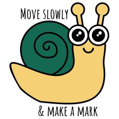Move Slowly & Make a Mark, Funny Snail