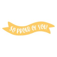 So Proud Of You
