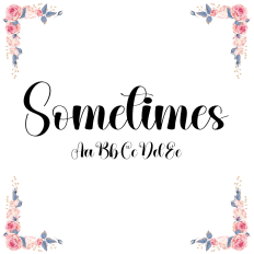 Sometimes Font