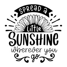 Spread a little sunshine wherever you go SVG Quote