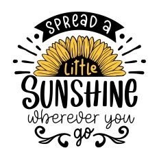 Spread a little sunshine wherever you go SVG Quote