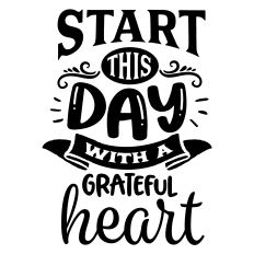 Start this day with a grateful heart SVG Quote
