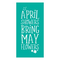 April Showers Bring May Flowers Stencil