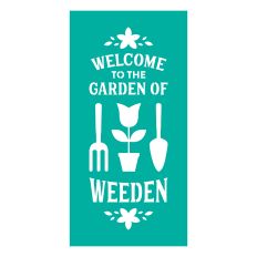 Welcome To Our Garden Of Weeden Stencil