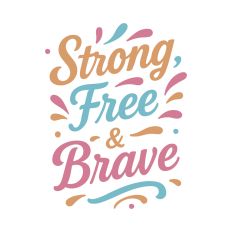 Strong, Free & Brave – Cut File