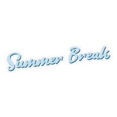 Summer Break