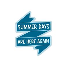 Summer Days Are Here Again
