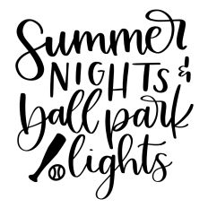 Summer Nights and Ballpark Lights