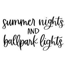 Summer Nights and Ballpark Lights