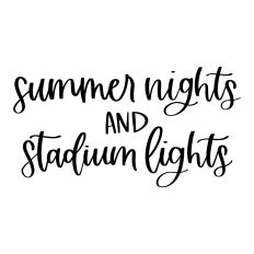 Summer Nights and Stadium Lights