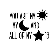MY SUN MY MOON AND ALL OF MY STARS SVG